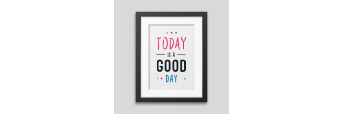 Today is a good day Framed poster